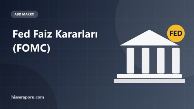 Fed Faiz Kararları (FOMC) Borsayı Nasıl Etkiler? - hisseraporu.com görseli