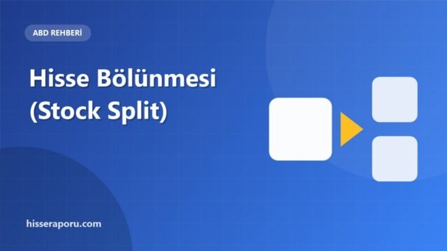 Hisse Bölünmesi (Stock Split) Nedir? Yatırımcıyı Nasıl Etkiler? - hisseraporu.com görseli