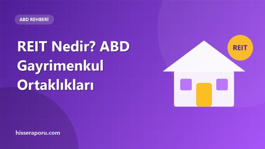 REIT Nedir? ABD Gayrimenkul Yatırım Ortaklıkları - hisseraporu.com görseli