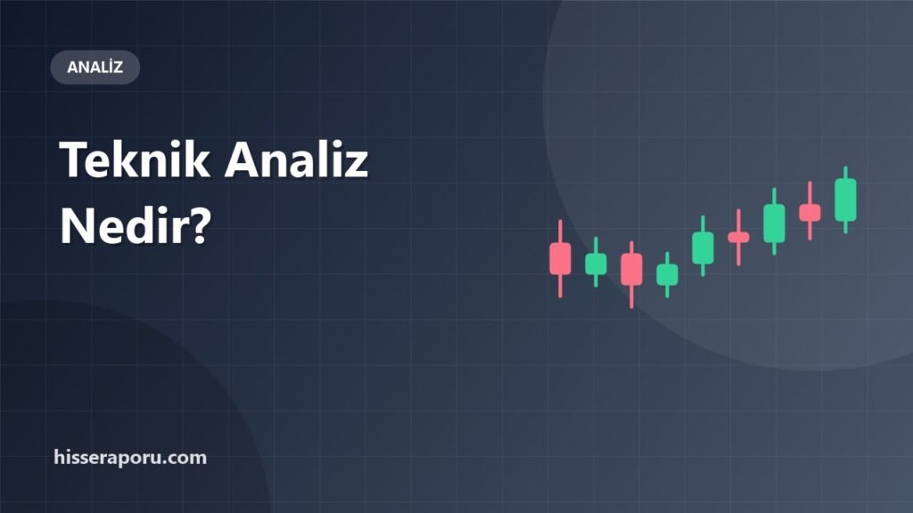 Teknik Analiz Nedir? Destek, Direnç ve Hareketli Ortalama - hisseraporu.com rehber görseli